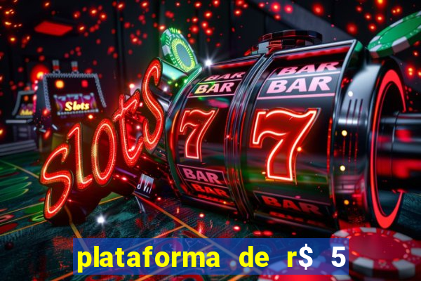 plataforma de r$ 5 para jogar